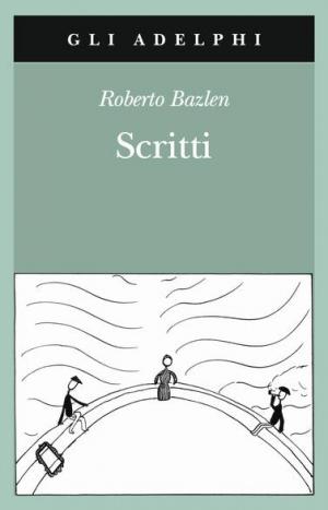 Scritti: Il capitano di lungo corso-Note senza testo-Lettere editoriali-Lettere a Montale